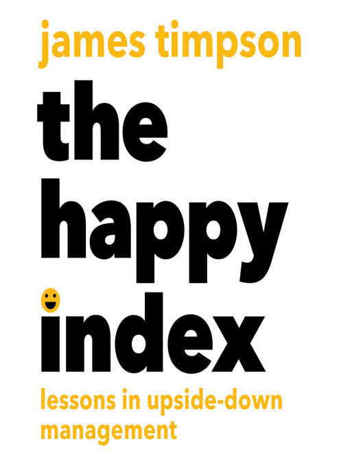 Title details for The Happy Index by James Timpson - Wait list